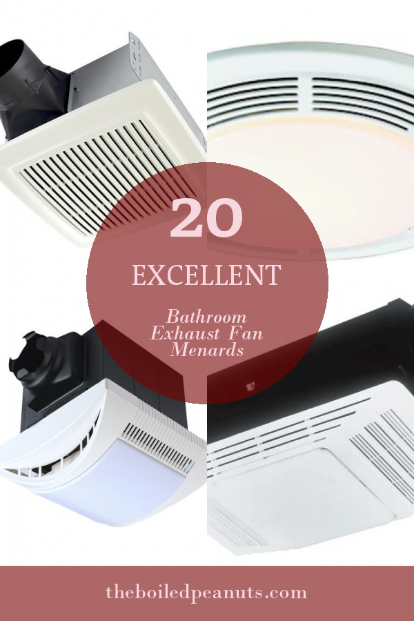 20 Excellent Bathroom Exhaust Fan Menards Home, Family, Style and Art